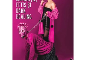 Dominatie, fetis si dark healing