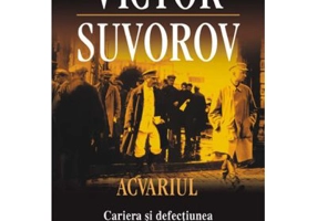 Acvariul. Cariera si defectiunea unui spion - Victor Suvorov