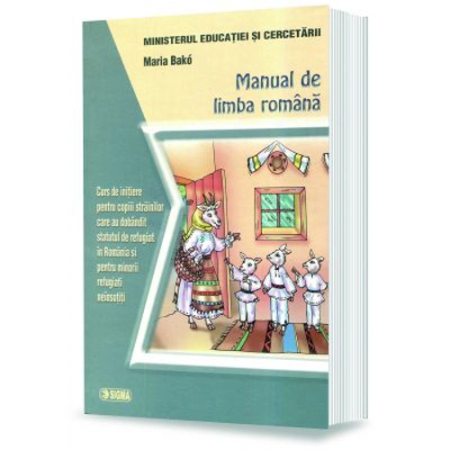 Manual de romana. Curs de initiere pentru copiii strainilor care au dobandit statutul de refugiat in Romania si pentru minorii refugiati neinsotiti