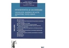 Insolventa si lichidare. Legislatie, modele de acte, adnotari, teste-grila 2020 - Adriana Violeta Nistor