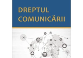 Dreptul comunicarii - Sorin-Alexandru Vernea