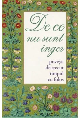 De ce nu sunt inger. Povesti de trecut timpul cu folos - Traduere de Adrian Tanasescu-Vlas