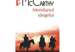 Meridianul sangelui. Editie de buzunar - Cormac McCarthy