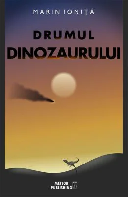 Drumul dinozaurului - Marin Ionita