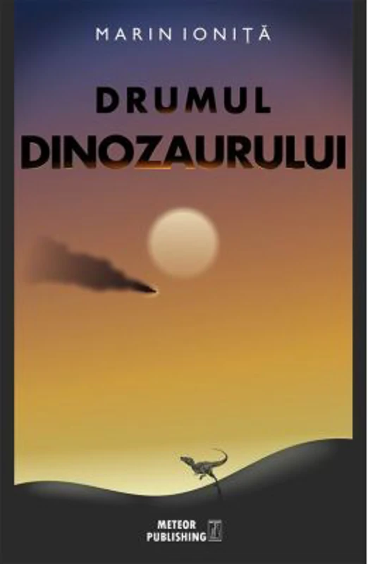 Drumul dinozaurului - Marin Ionita