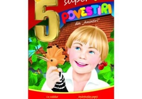 5 Super povestiri din amintiri