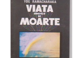 Viata dincolo de moarte - Yog Ramacharaka