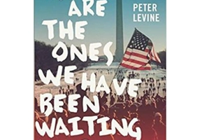 We Are the Ones We Have Been Waiting For: The Promise of Civic Renewal in America - Peter Levine