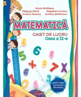 Matematica. Caiet de lucru clasa a 2-a - Mirela Mihailescu