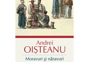 Moravuri si naravuri. Eseuri de istorie a mentalitatilor - Andrei Oisteanu