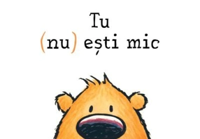 Tu (nu) esti mic