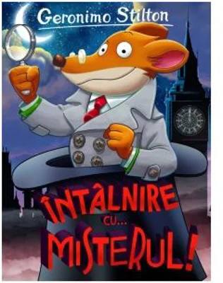 Intalnire cu… misterul! - Geronimo Stilton