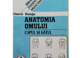 Anatomia omului. Cap si gat. 5 - Viorel Ranga