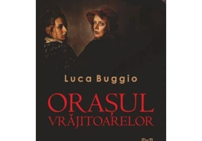 Orasul vrajitoarelor - Luca Buggio