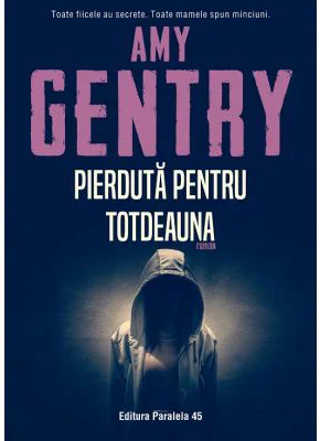 Pierduta pentru totdeauna - Amy Gentry