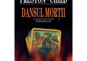 Dansul Mortii - Douglas Preston, Lincoln Child