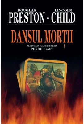 Dansul Mortii - Douglas Preston, Lincoln Child