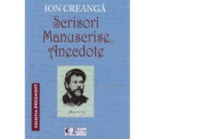 Scrisori, Manuscrise, Anecdote (Ion Creanga)