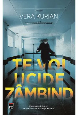 Te voi ucide zambind - Vera Kurian
