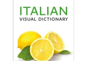 Italian Visual Dictionary. A photo guide to everyday words and phrases in Italian