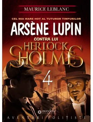 Arsène Lupin contra lui Herlock Sholmes - Maurice Leblanc