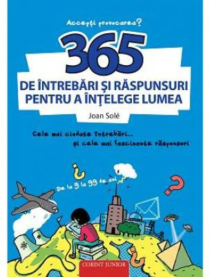 365 de intrebari si raspunsuri pentru a intelege lumea - Joan Sole