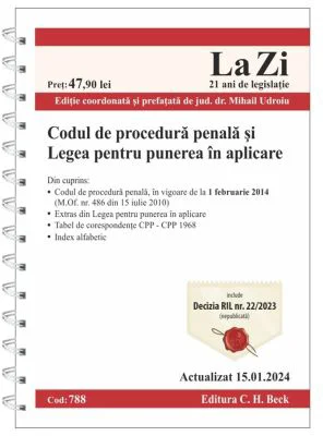 Codul de procedura penala si Legea pentru punerea in aplicare. Actualizat la 15. 01. 2024 - Mihail Udroiu