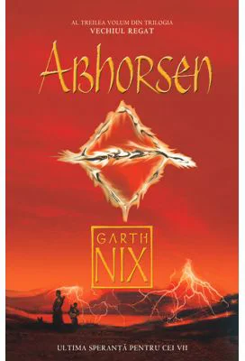 Abhorsen. Trilogia Vechiul Regat vol. 3 - Garth Nix