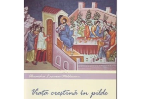 Viata crestina in pilde - Al. Lascarov Moldovanu