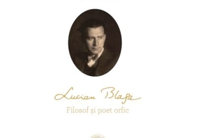 Lucian Blaga. Filosof si poet orfic - Iosif Cheie-Pantea