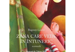 Zana care vede in intuneric - Bagossy Laszlo