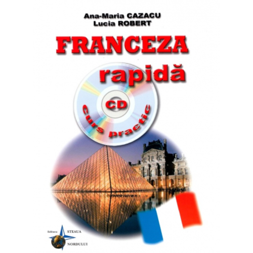 Franceza rapida. Curs practic cu CD audio