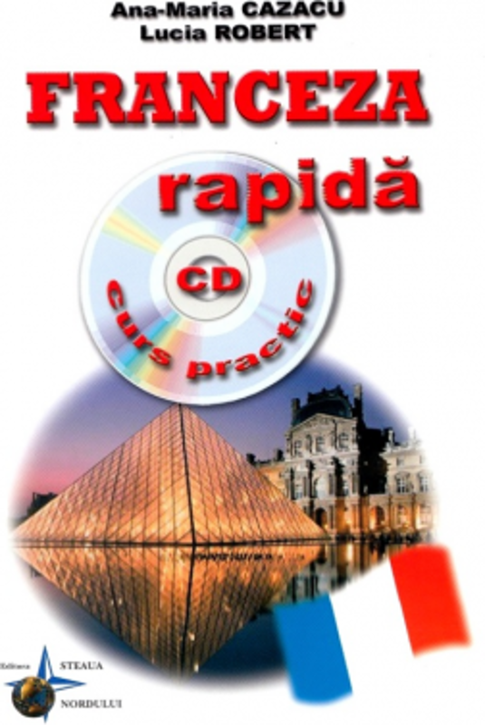 Franceza rapida. Curs practic cu CD audio