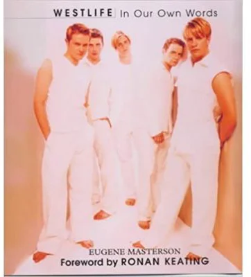 Westlife. In Our Own Words - Eugene Masterson
