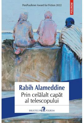 Prin celalalt capat al telescopului - Rabih Alameddine