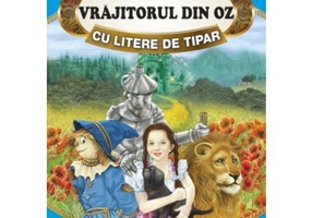 Sa citim VRAJITORUL DIN OZ cu litere de tipar - Frank L. Baum