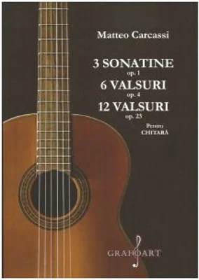 3 sonatine op. 1, 6 valsuri op. 4, 12 valsuri op. 23 pentru chitara - Matteo Carcassi