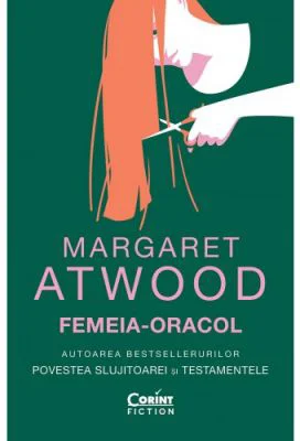 Femeia-oracol - Margaret Atwood