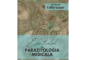Esentialul in parazitologia medicala - Lidia Lazar