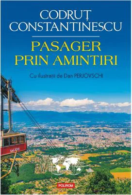 Pasager prin amintiri - Codrut Constantinescu