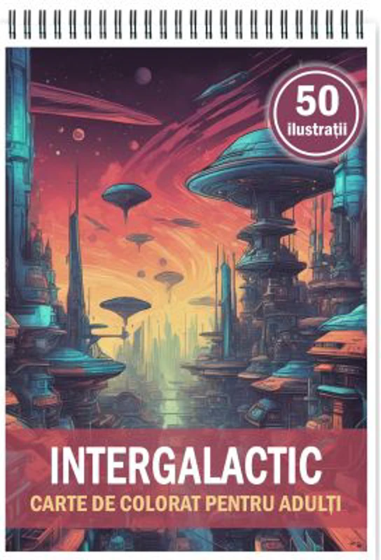 Carte de colorat, 50 de ilustratii, Intergalactic