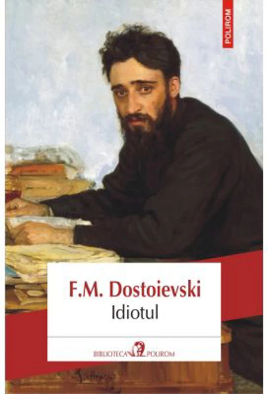 Idiotul, editia 5 - F. M. Dostoievski