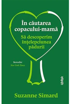 In cautarea copacului-mama - Suzanne Simard