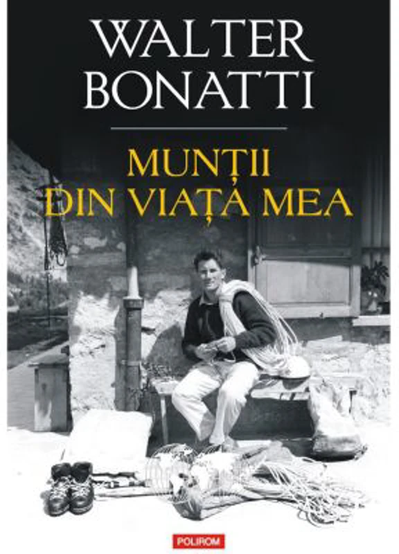Muntii din viata mea - Walter Bonatti