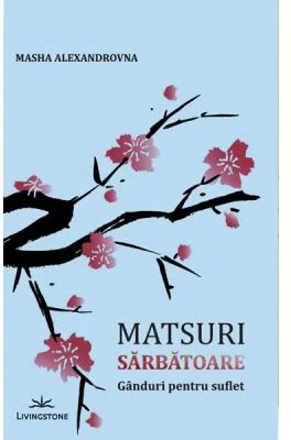 Matsuri. Sarbatoare. Ganduri pentru suflet