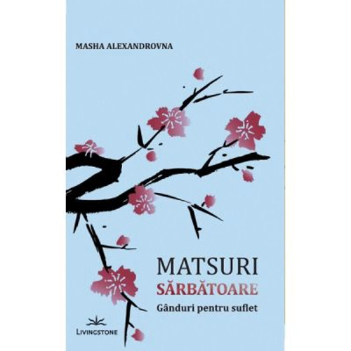 Matsuri. Sarbatoare. Ganduri pentru suflet