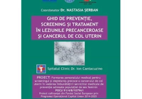 Ghid de preventie, screening si tratament in leziunile precanceroase si cancerul de col uterin - Nastasia Serban