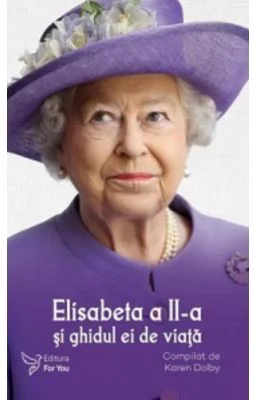 Elisabeta a II-a si ghidul ei de viata - Karen Dolby
