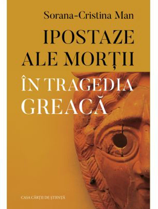 Ipostaze ale mortii in tragedia greaca - Sorana-Cristina Man