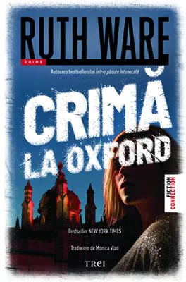 Crima la Oxford - Ruth Ware